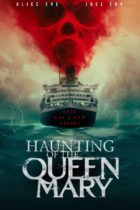 Friday, August 18, 2023: Haunting of the Queen Mary Premieres Today on VOD