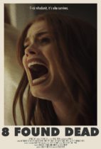 Friday, September 8, 2023: 8 Found Dead Premieres Today on VOD