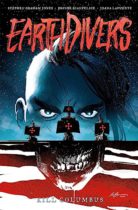 Earthdivers Vol. 1: Kill Columbus Available September 20