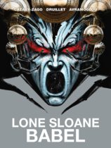 Lone Sloane : Babel Available October 24