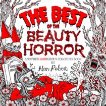 The Best of The Beauty of Horror : Another GOREgeous Coloring Book Available October 3