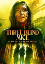 Tuesday, October 17, 2023: Three Blind Mice Premieres Today on VOD