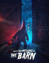 There’s Something In The Barn – Exclusive Trailer 2023