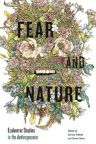 Fear and Nature : Ecohorror Studies in the Anthropocene Available October 24