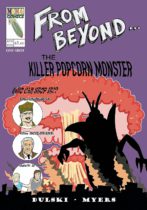 From Beyond… The Killer Popcorn Monster Available October 31