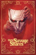 These Savage Shores : The Definitive Edition Available November 7