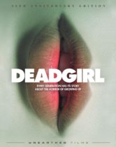 Deadgirl (2008) (15th Anniversary Edition) Available October 24