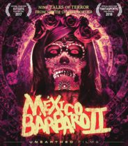 México Bárbaro II (2017) (Special Edition) Available January 16