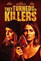 Tuesday, January 9, 2024: They Turned Us Into Killers Premieres Today on VOD