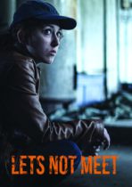 Let’s Not Meet (2018) Available December 26