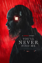 Friday, March 22, 2024: You’ll Never Find Me Premieres Today on Shudder
