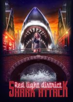 Red Light District Shark Attack (2024) Available May 7