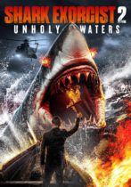 Shark Exorcist 2: Unholy Waters Available May 21