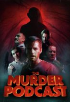 The Murder Podcast (2021) Available January 30
