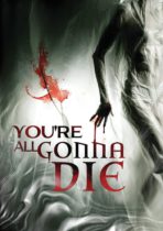 You’re All Gonna Die (2023) Available January 16