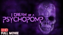 I Dream Of Psychopomp | HD HORROR MOVIE | FULL SCARY FILM | TERROR FILMS
