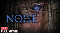 Noise In The Middle | HD PARANORMAL HORROR MOVIE | FULL SCARY FILM | TERROR FILMS