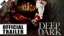 Deep Dark (2015) – Official Trailer | VMI Worldwide