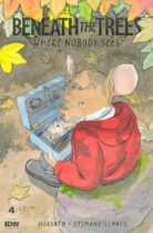 Beneath the Trees Where Nobody Sees #4 Available March 20