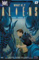 Aliens : What If…? #2 Available April 10
