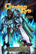 Chivalrous Arts : Book 1: When Evil Rises Available April 24