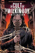 The Cult of The Wilkin Boy #1: Initiation Available April 24