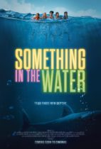 Friday, May 3, 2024: Something in the Water Premieres Today on VOD