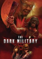 The Dark Military (2019) Available May 7