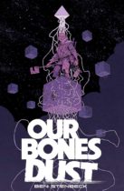 Our Bones Dust Available June 25