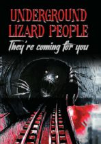 Underground Lizard People: They’re Coming For You (2011) Available May 7