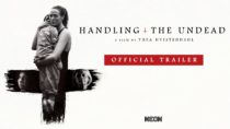 Handling The Undead – Official Trailer – In Theaters May 31