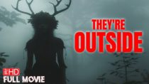 They’re Outside | HD FOUND FOOTAGE HORROR MOVIE | FULL SCARY FILM | TERROR FILMS