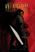 Killadelphia Deluxe Edition Book Two Available August 27