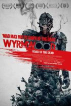 Horror History: Friday, September 19, 2014: Wyrmwood: Road of the Dead premiered