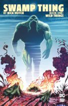 Swamp Thing 1: Wild Things Available August 20