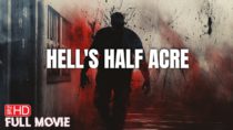 Hell’s Half Acre | HD PARANORMAL HORROR MOVIE | FULL SCARY FILM | TERROR FILMS