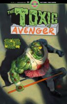 The Toxic Avenger #2 by Matt Bors and Fred Harper Adds a Variant Edition Featuring A Collectible Trading Card By Acclaimed Artist Steve Ellis