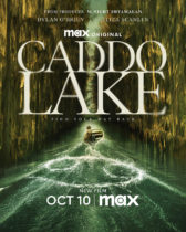Thursday, October 10, 2024: Caddo Lake Premieres Today on Max