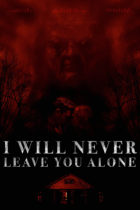 Friday, October 18, 2024: I Will Never Leave You Alone Premieres Today on Digital