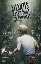 Atlantis Wasn’t Built For Tourists Available January 7