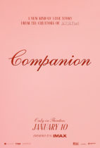 Friday, January 10, 2025: Companion Premieres Today in Theaters