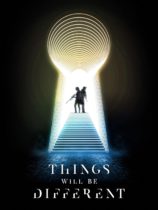 Things Will be Different (2024) Available January 7
