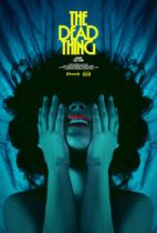 Friday, February 14, 2025: The Dead Thing Premieres Today on Shudder