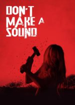 Don’t Make A Sound (2024) Available February 11