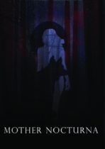 Mother Nocturna (2022) Available December 17