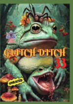 Glitch Ditch 33 Available January 28