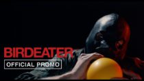 Birdeater | Official Promo #2 | Now Playing