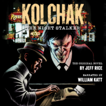 Greatest American Hero and Carrie Star William Katt Narrates Kolchak: The Night Stalker Novel for Monstrous Books and Blackstone Audio