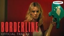 Borderline – Official Trailer | Starring Samara Weaving and Ray Nicholson | in Theaters March 14