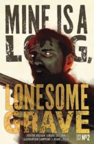 Mine is a Long, Lonesome Grave #2 Available March 12